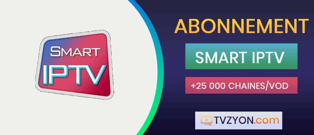 Abonnement Smart IPTV - Meilleur Abonnement IPTV Premium - SIPTV